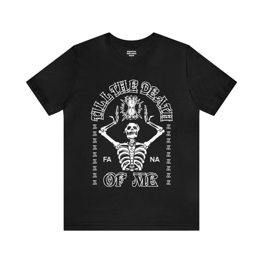 Till The Death Of Me T-Shirt